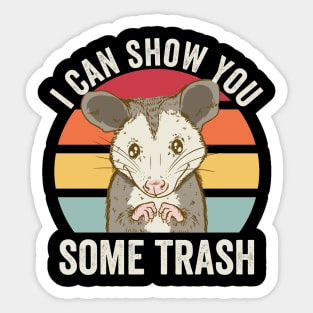 I Can Show You Some Trash Cute Opossum Sticker